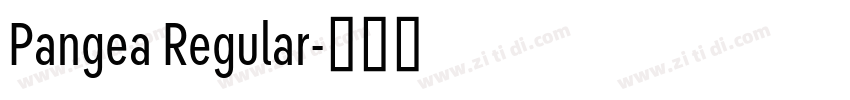 Pangea Regular字体转换 Pangea Regular字体转换